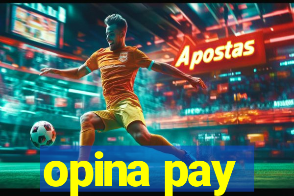 opina pay